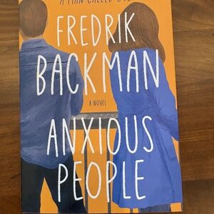 Anxious People by Fredrick Backman